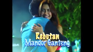 Download lagu FTV Rebutan Mandor Ganteng [Dimas Aditya Melody Prima] mp3