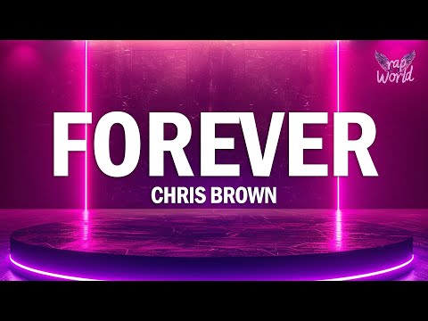 Chris Brown - Forever (Lyrics)