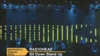 Radiohead - Sit Down. Stand Up. [Glastonbury 2003]