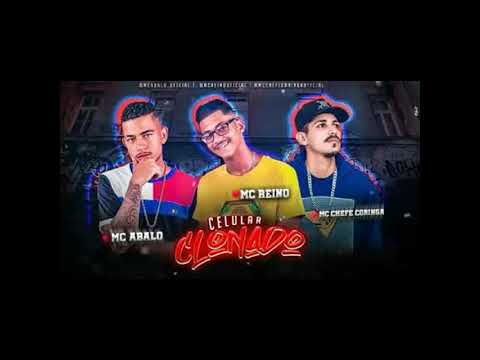 Mc Reino Chefe o Coringa e Mc Abalo - Celular Clonado - Musica Nova