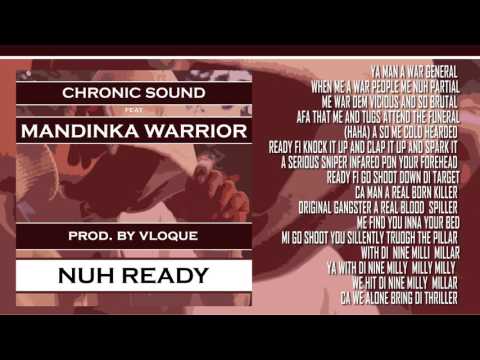Chronic Sound feat Mandinka Warrior - NUH READY - Audio Lyrics