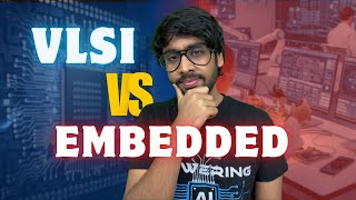 VLSI vs Embedded vs IT | Hardware vs Software |  The brutal truth ⁉️