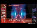 Split Mirrors - Without your Love (Official Lyric Video)
