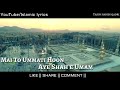 MAI TO UMMATI HOON AYE SHAH E UMAM WHAT S APP STATUS 30 SEC S
