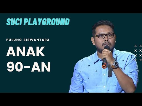 Stand Up Pulung: Jasa Koin 100 Buat Anak 90-an | SUCI Playground