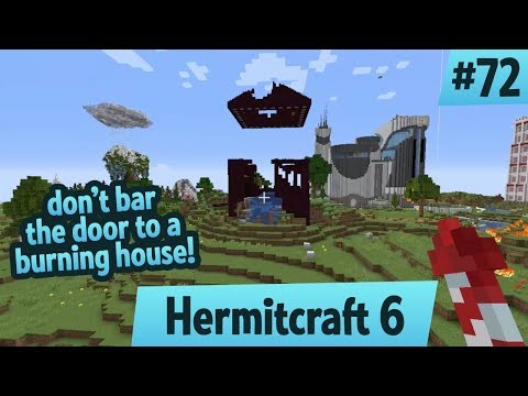 Don't bar the door to a burning house — Hermitcraft 6 ep 72