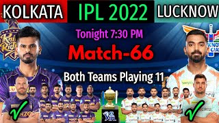 IPL 2022 Match-66 | Kolkata vs Lucknow Match Playing 11 | KKR vs LSG Match 2022