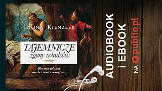 Tajemnicze zgony władców. Iwona Kienzler. Audiobook PL