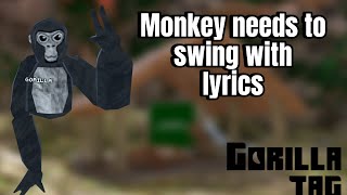 Monkey needs to swing with lyrics!