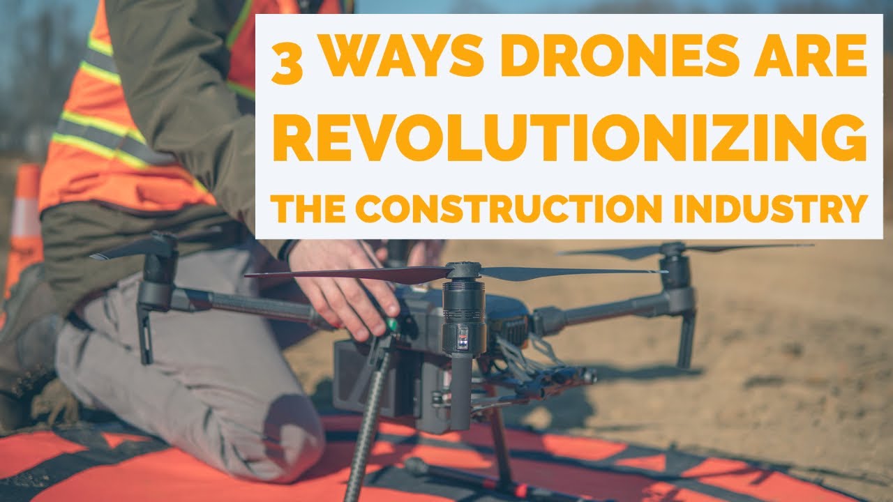 3 Ways Drones are Revolutionizing the Construction Industry