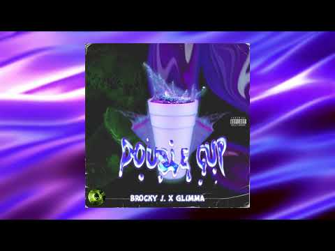 Brockyy.J x Glimma - Doublecup