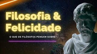 Felicidade e Filosofia: O Que os Grandes Filósofos Têm a Nos Ensinar?
