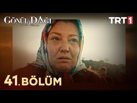 gonul dagi dizisi 41 bolum full izle 27 kasim 2021 gonul dagi yeni sezon bolumu tek parca youtube izle haberler ankara