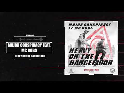 Major Conspiracy Feat.  MC Robs - Heavy On The Dancefloor