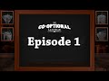 The Co-Optional Lounge: Episode 1 with ...