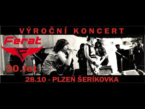 Ferat - Report z  koncertu k 30. výročí kapely Ferat