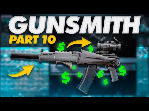 Gunsmith Part 10 Build Guide - Escape From Tarkov - Updated for 0.14