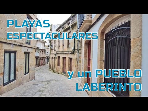 MUROS: between the LABYRINTH of its STREETS and its SPECTACULAR BEACHES, A Coruña, Galicia (Spain)