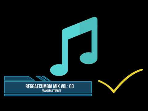REGGAECUMBIA MIX VOL 03 - FRANCISCO TORRES