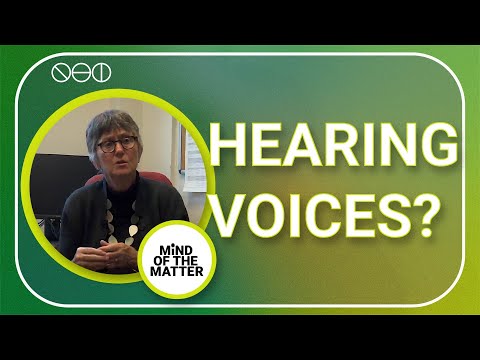 Hearing voices: Understanding Psychosis | Professor Philippa Garety | Mind of the Matter
