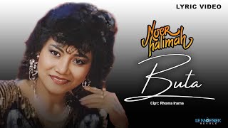 Download lagu Noer Halimah - Buta (Lyric Video) mp3 Download lagu Noer Halimah - Buta (Lyric Video) mp3
