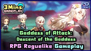 Goddess of Attack:Descent of the Goddess - RPG Roguelike Mobile Gameplay in 3 Minutes[No Commentary]