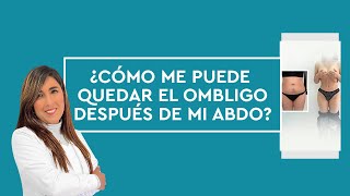 ¿Cómo puede ser la cicatrización de mi ombligo después de una abdominoplastia