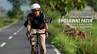 Download lagu SHOLAWAT FATIH (MARZUKI MOHAMMAD) [VERSI K.H. MA'ARUF HASYIM PROBOLINGGO] mp3