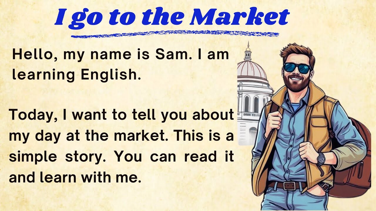 I go to the Market    Graded Reader    Improve Your English    Listen And Practice    Learn English