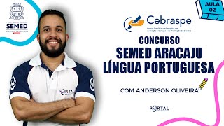 CONCURSO SEMED ARACAJU | LÍNGUA PORTUGUESA BANCA CESPE - Aula 02 @CursosdoPortal