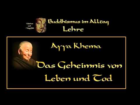 Das Geheimnis von Leben und Tod - 1. Vortrag - Ayya Khema
