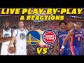 Golden State Warriors Vs Detroit Pistons Live Play By Play Reactions