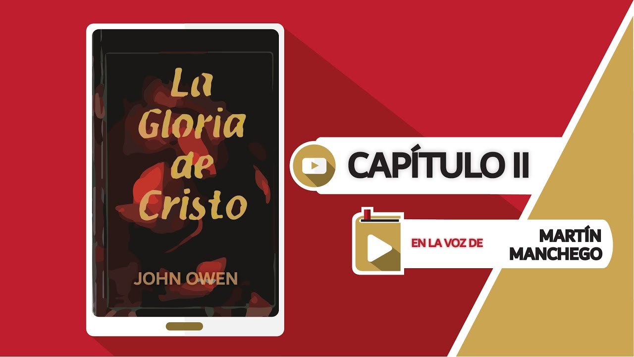Cap 11 - La Gloria de Cristo - John Owen