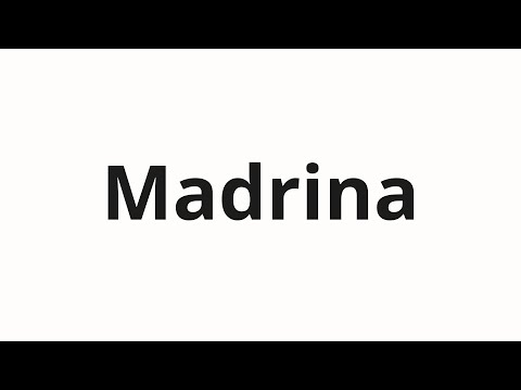 How to pronounce Madrina