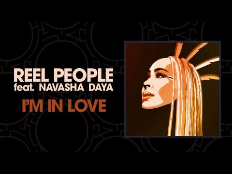 Reel People feat. Navasha Daya - I'm In Love