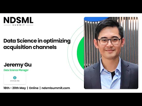 Data Science in optimizing acquisition channels – Jeremy Gu, Stitch ...
