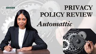The Data Privacy Lawyer's Perspective on Automattic's Privacy Policy