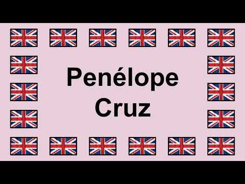 Pronounce PENÉLOPE CRUZ in English 🇬🇧