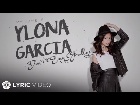 Don't Say Goodbye - Ylona Garcia (Alternate Version) | Lyrics