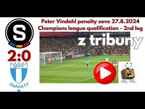 P. Vindahl penalty save #sparta #prague  #malmo 27.8.2024 Champions league qualification 2nd leg