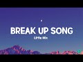 Little Mix Break Up Song LYRICS von MU Little Mix Break Up Song LYRICS von MU