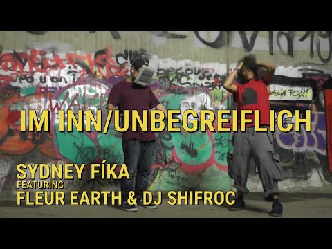 Sydney Fíka feat. Fleur Earth & DJ Shifroc - Im Inn/Unbegreiflich