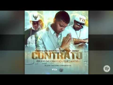 Contrato - Yeyow El Mas Violento Ft. Genio Y Baby Johnny (Prod. By NewYorkeeno Los Metalicoz)
