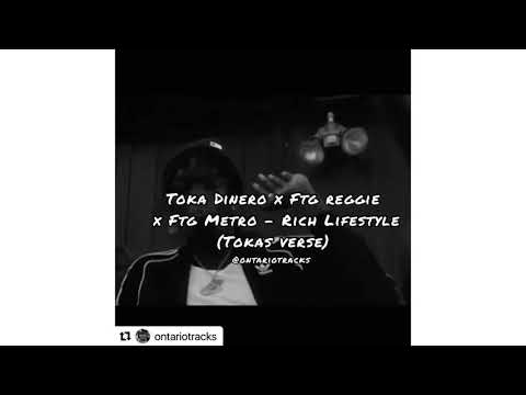 Toka dinero x ftg metro x ftg Reggie - rich lifestyle (unreleased) snippet