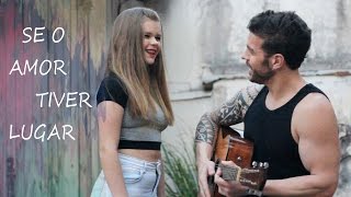 SE O AMOR TIVER LUGAR - Gabi Fratucello/Caio Fratucello