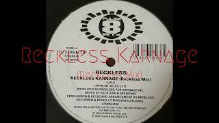 Reckless -  Reckless Karnage (Reckless Mix)