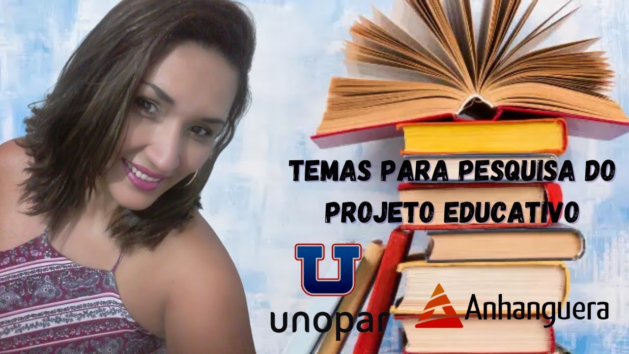 TEMAS PARA PESQUISA - PROJETO EDUCATIVO