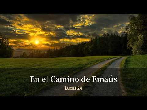 En el Camino de Emaús (Lucas 24) | Alabanza Católica para Or…