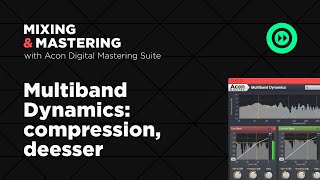 Video thumbnail for Mixing & Mastering with Acon Digital Mastering Suite – Multiband Dynamics (5/6) by Acon Digital
