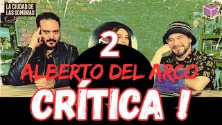 CRÍTICA RESPETUOSA a ALBERTO DEL ARCO parte 2 Investigador Paranormal